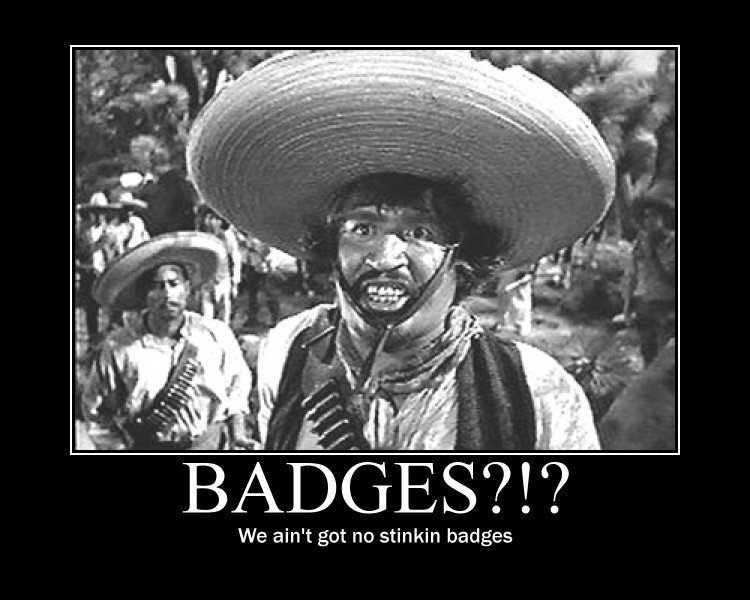 Image result for we don't need no stinking badges